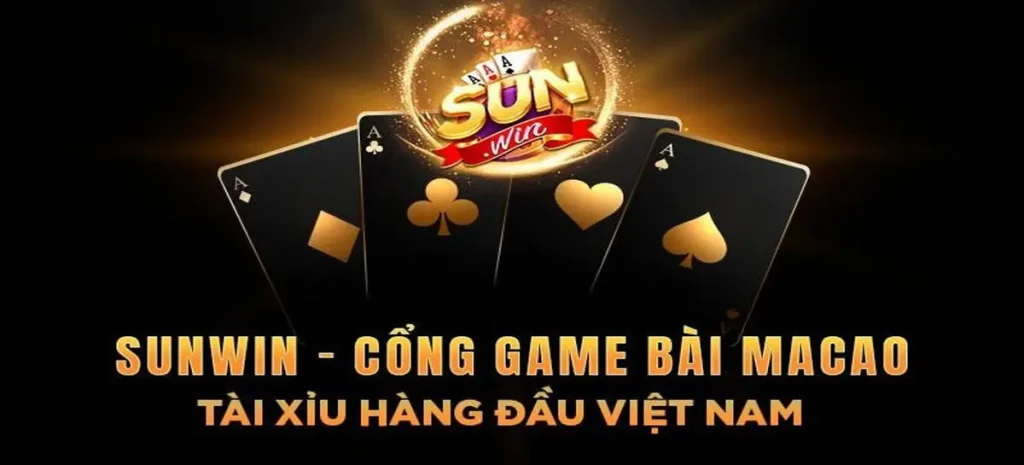 SUNWIN - CỔNG GAME BÀI HÀNG ĐẦU VIỆT NAM