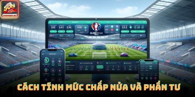 Cách tính với mức chấp nửa và phần tư (0.25 – 0.75) cực kì chuẩn